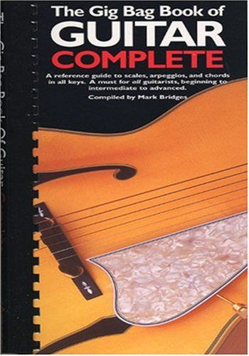 The Gig Bag Book Of Guitar Complete
