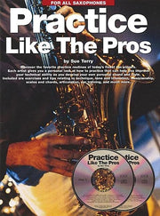 Practice Like the Pros (Saxophone)