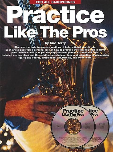 Practice Like the Pros (Saxophone)