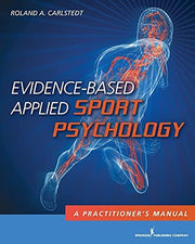 Evidence-Based Applied Sport Psychology: A Practitioner's Manual