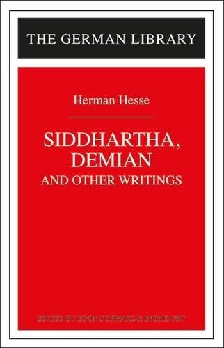 Siddhartha, Demian and Other Writings: Vol 71 (German Library S.)