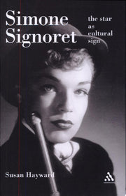 Simone Signoret: The Star As Cultural Sign