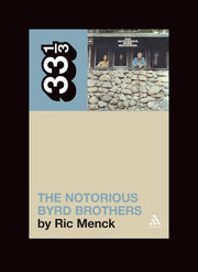 The Byrds' The Notorious Byrd Brothers: 43 (33 1/3)