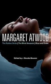 Margaret Atwood: The Robber Bride, Alias Grace, Oryx and Crake: The Robber Bride, The Blind Assassin, Oryx and Crake (Bloomsbury Studies in Contemporary North American Fiction)