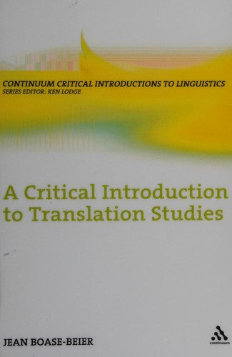 A Critical Introduction to Translation Studies (Bloomsbury Critical Introductions to Linguistics)