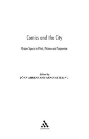 Comics and the City: Urban Space in Print, Picture and Sequence