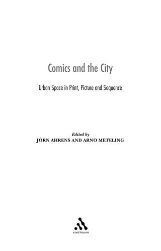 Comics and the City: Urban Space in Print, Picture and Sequence