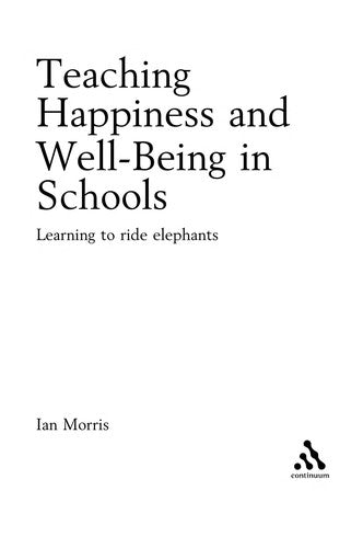 Teaching Happiness and Well-Being in Schools: Learning to Ride Elephants