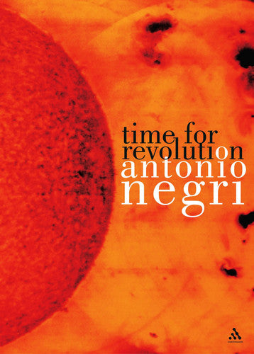 Time for Revolution (Athlone Contemporary European Thinkers S.)