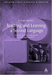 Teaching and Learning a Second Language: A Guide To Recent Research And Its Applications (Continuum Studies in Research in Education)