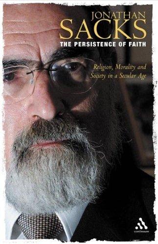 The Persistence of Faith: Religion, Morality and Society in a Secular Age (the Reith Lectures) (Continuum Compact Series)