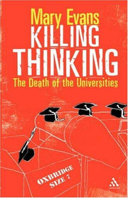 Killing Thinking: The Death of the Universities