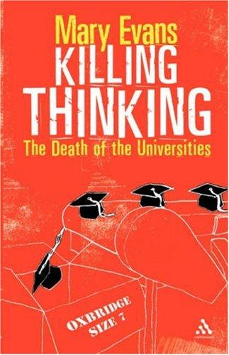 Killing Thinking: The Death of the Universities