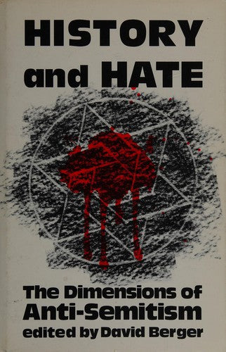 History and Hate: The Dimensions of Anti-Semitism