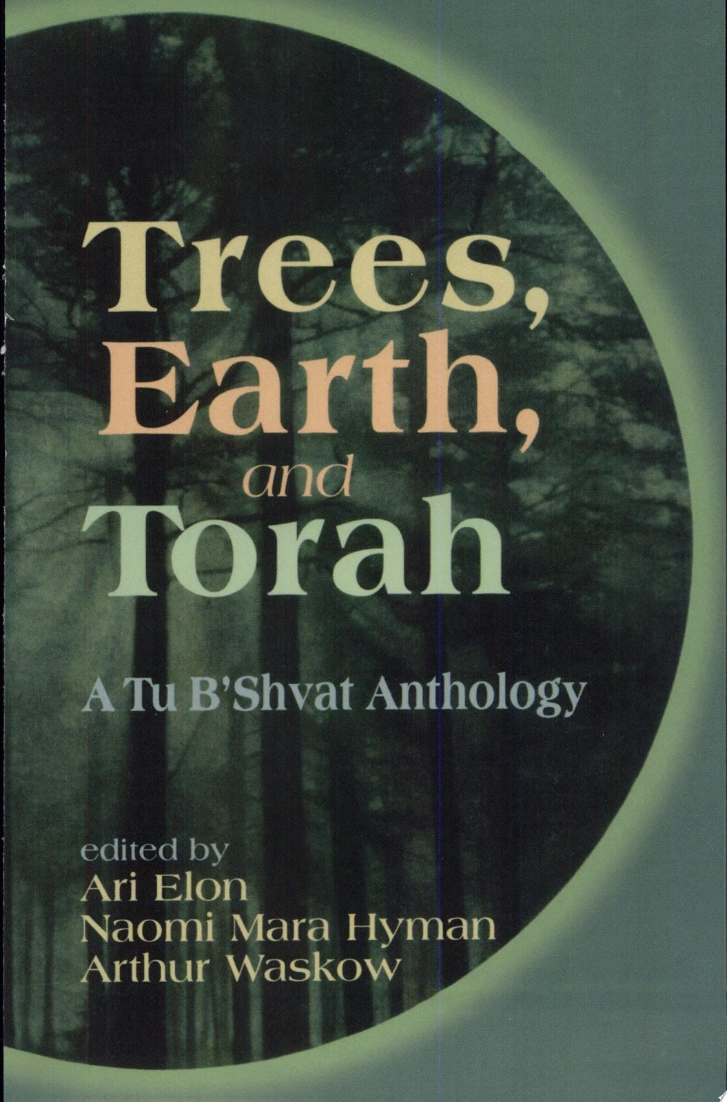 Trees, Earth, and Torah: A Tu B'Shvat Anthology
