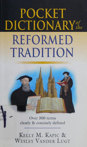 Pocket Dictionary of the Reformed Tradition (The IVP Pocket Reference Series)