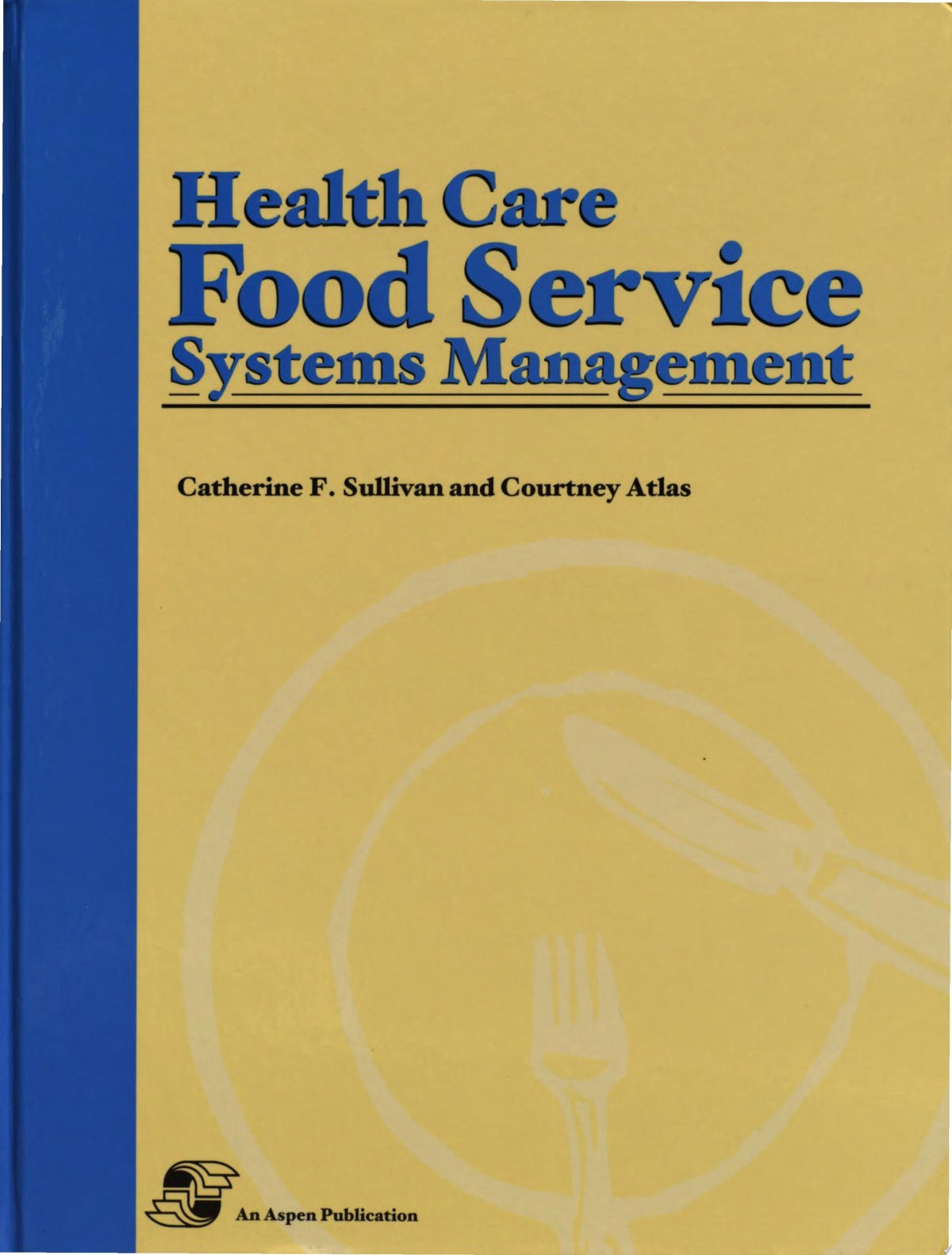 Health Care Food Service Systems Management: .