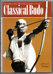 Classical Budo (v. 2) (Martial Arts and Ways of Japan)
