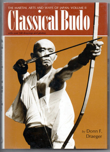 Classical Budo (v. 2) (Martial Arts and Ways of Japan)