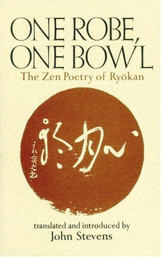 One Robe, One Bowl: Zen Poetry of Ryokan