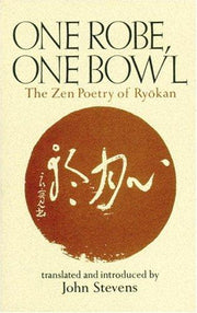 One Robe, One Bowl: Zen Poetry of Ryokan