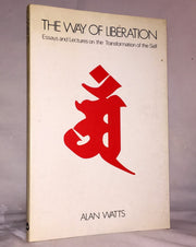 The Way of Liberation: Essays and Lectures on the Transformation of the Self