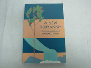 A New Humanism: The University Addresses of Daisaku Ikeda
