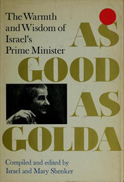 As good as Golda;: The warmth and wisdom of Israel's Prime Minister