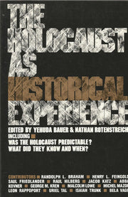 The Holocaust as Historical Experience: Essays and a Discussion