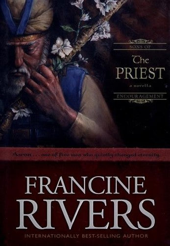 Priest, The: Aaron: 1 (Sons of Encouragement)