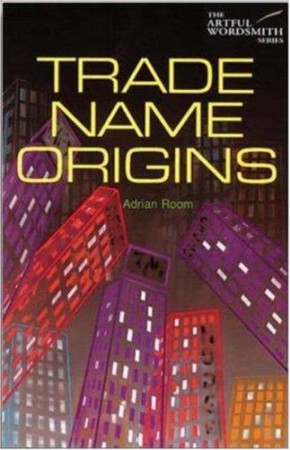 Trade Name Origins (Artful Wordsmith Series)