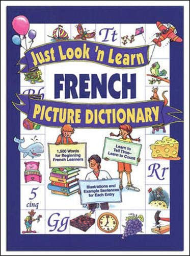 Just Look 'n' Learn French Picture Dictionary (Just Look'N Learn Picture Dictionary Series)