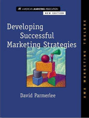 Developing Successful Marketing Strategies (AMA Marketing Toolbox S.)