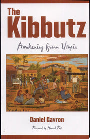 The Kibbutz: Awakening from Utopia