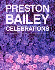 Spectacular Celebrations: Lush Flowers, Opulent Tables, Dramatic Spaces, and Other Inspirations for Entertaining