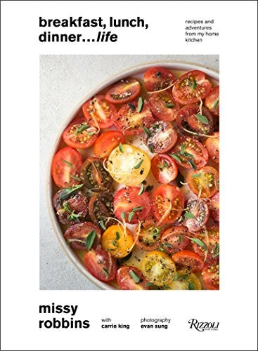 Breakfast, Lunch, Dinner... Life!: Recipes and Adventures from My Home Kitchen