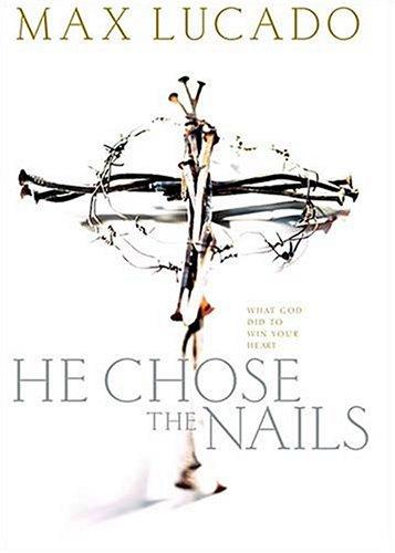He Chose the Nails