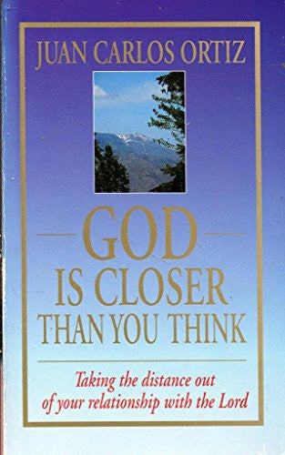 God is Closer Than You Think