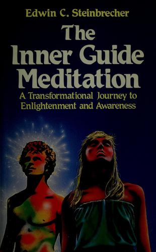The Inner Guide Meditation: A Transformational Journey To Enlightenment and Awareness