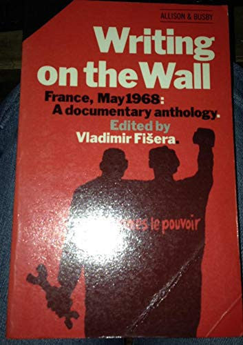 Writing on the Wall, May 1968: A Documentary Anthology