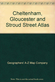 Cheltenham, Gloucester and Stroud Street Atlas