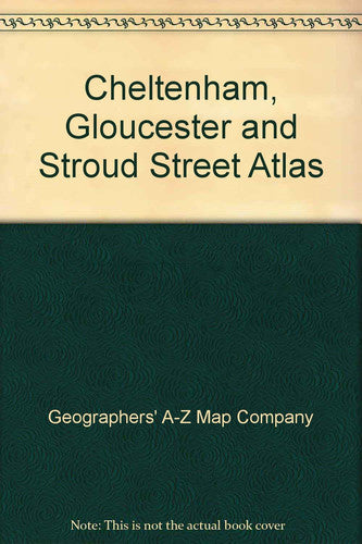 Cheltenham, Gloucester and Stroud Street Atlas