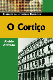 O Cortico (Classicos da Literatura Brasileira)