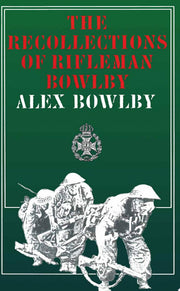 The Recollections of Rifleman Bowlby: Italy, 1944