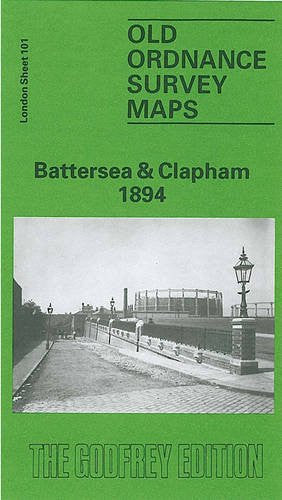 Battersea and Clapham 1894: London Sheet 101.2 (Old O.S. Maps of London)