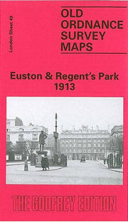 Euston and Regent's Park 1913: London Sheet 049.3 (Old Ordnance Survey Maps of London)