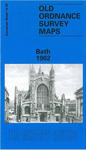 Bath 1902: Somerset Sheet 14.05 (Old O.S. Maps of Somerset)
