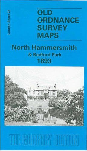 North Hammersmith and Bedford Park 1893: London Sheet 072.2 (Old Ordnance Survey Maps of London)