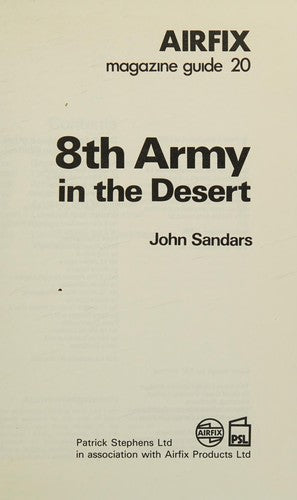 "Airfix Magazine" Guide 20: 8th (Eighth) Army in the Desert ('Airfix magazine' guide)