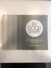 In Good Shape: Style in Industrial Products, 1900 to 1960